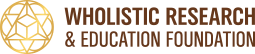 Wholistic Research and Education Foundation